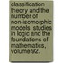 Classification Theory and the Number of Non-Isomorphic Models. Studies in Logic and the Foundations of Mathematics, Volume 92.