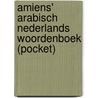 Amiens' Arabisch Nederlands woordenboek (pocket) door Sharif Amien