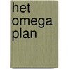 Het Omega plan by Colin Forbes