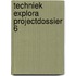 Techniek Explora Projectdossier 6