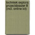 Techniek Explora Projectdossier 8 (incl. online ICT)