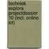 Techniek Explora Projectdossier 10 (incl. online ICT)
