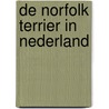 De Norfolk terrier in Nederland door Marisca Brinkmann