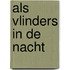 Als vlinders in de nacht