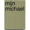 Mijn Michael