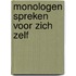 Monologen spreken voor zich zelf