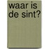 Waar is de sint?