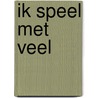 Ik speel met veel door R. Wille