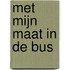 Met mijn maat in de bus