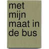 Met mijn maat in de bus by N. van den Hurk