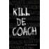 Kill de coach