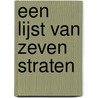 Een lijst van zeven straten door Monique van der Zanden