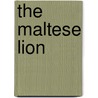 The Maltese Lion door R. de Haas