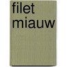 Filet Miauw door S. Luypaert