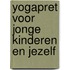 Yogapret voor jonge kinderen en jezelf
