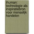 iHuman: technologie als inspiratiebron voor menselijk handelen