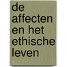 De affecten en het ethische leven by H. de Dijn