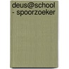 Deus@school - Spoorzoeker by Hans Jacobs