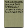 Cultuurhistorisch Jaarboek 2011 Dinteloord en Prinsenland door de eeuwen heen door Jac. Dane
