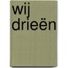 Wij drieen door Julia Blackburn