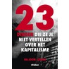 23 dingen die ze je niet vertellen over het kapitalisme by Ha-Joon Chang