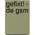 Gefixt! - De gsm