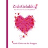 ZielsGelukkig by Marie-Claire van der Bruggen