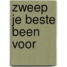 Zweep je beste been voor door Fred Papenhove