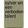 Sylver en een verboden talent door Celine Ruysschaert