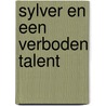 Sylver en een verboden talent by Celine Ruysschaert