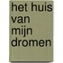 Het huis van mijn dromen