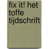 Fix it! Het toffe tijdschrift by Johan Van Hevel