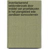 Inventariserend veldonderzoek door middel van proefsleuven in het plangebied Ede Zandlaan-Sonocoterrein door V. van den Brink