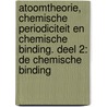 Atoomtheorie, chemische periodiciteit en chemische binding. Deel 2: de chemische binding door C. Creemers