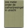 Zes meter onder de Catharijnesingel in Utrecht door N. Bouma