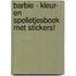 Barbie - Kleur- en spelletjesboek met stickers!