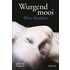 Wurgend Mooi