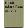 Rhode Island/Coq au Vin by Carmen Carter