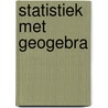 Statistiek met Geogebra door Roger Van Nieuwenhuyze