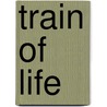Train of Life door The Tunes