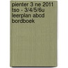 Pienter 3 NE 2011 TSO - 3/4/5/6u leerplan ABCD Bordboek