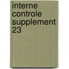 Interne controle supplement 23 door Onbekend