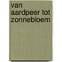 Van Aardpeer tot Zonnebloem