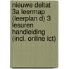 Nieuwe DeltaT 3A Leermap (Leerplan D) 3 Lesuren Handleiding (incl. online ICT) door Jos Casteels