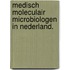Medisch Moleculair Microbiologen in Nederland.