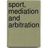 Sport, Mediation and Arbitration door I.s. Blackshaw