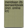 Meridiaan 2B Leerwerkboek (incl. online ICT) by Eric Goyvaerts