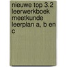 Nieuwe TOP 3.2 Leerwerkboek Meetkunde Leerplan A, B en C by Marie-Jeanne Decock Aspeele