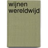 Wijnen Wereldwijd by Fabian Scheys