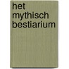 Het mythisch bestiarium door T. Allan